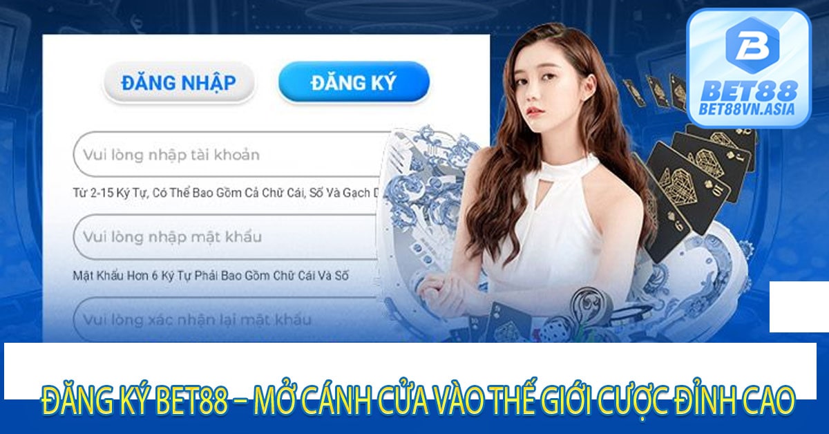 Đăng Ký Bet88 – Mở Cánh Cửa Vào Thế Giới Cược Đỉnh Cao