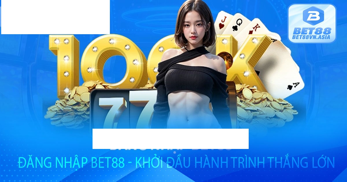 Đăng Nhập Bet88 - Khởi Đầu Hành Trình Thắng Lớn