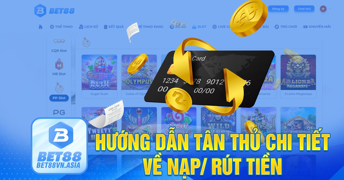Hướng dẫn nạp tiền bet88 nhanh gọn và tiện lợi