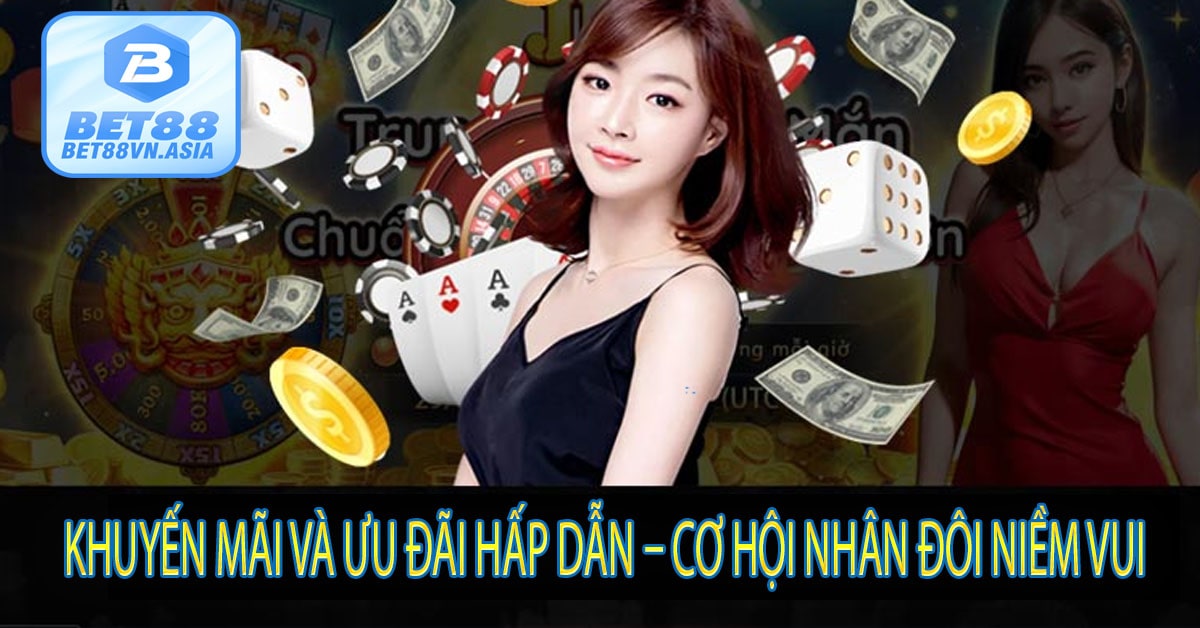 Khuyến Mãi Và Ưu Đãi Hấp Dẫn – Cơ Hội Nhân Đôi Niềm Vui