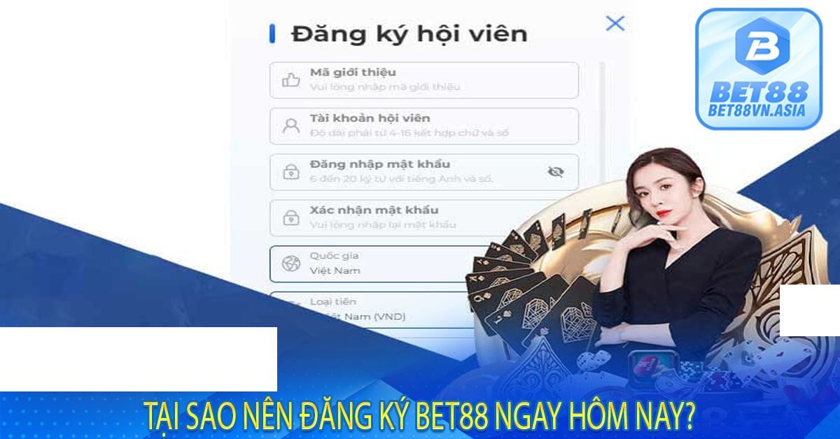 Tại Sao Nên Đăng Ký Bet88 Ngay Hôm Nay?