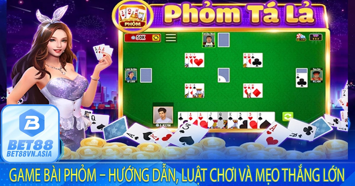 Game Bài Phỏm – Hướng Dẫn, Luật Chơi Và Mẹo Thắng Lớn
