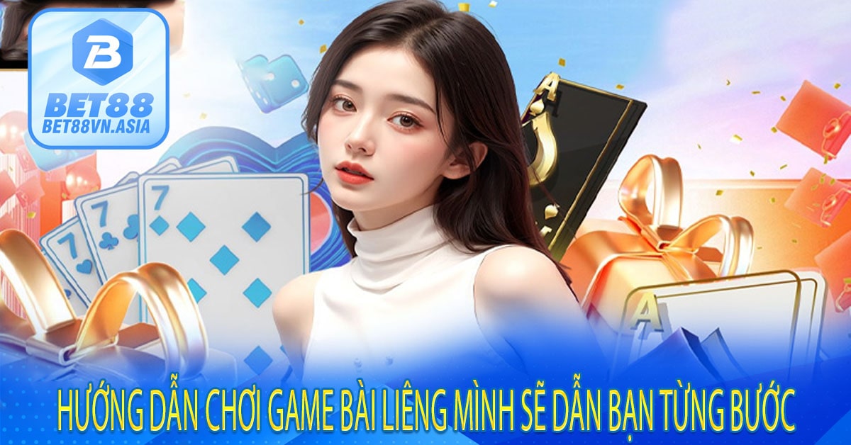 Hướng Dẫn Chơi Game Bài Liêng Mình Sẽ Dẫn Bạn Từng Bước